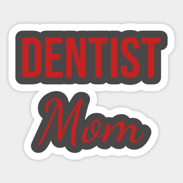 Dentist mom Sticker by Apollo Beach Tees